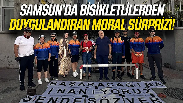 Samsun'da bisikletçilerden kanser tedavisi gören arkadaşlarına anlamlı sürpriz
