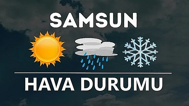 Samsun'da bugün hava durumu