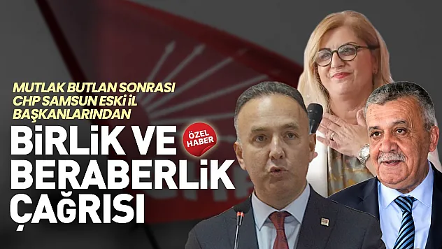 Samsun'da CHP'nin Eski İl Başkanlarından Mutlak Butlan Tepkisi