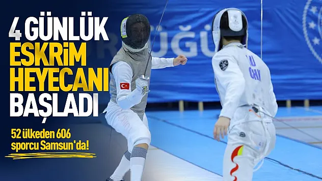 Samsun'da dünya eskrim buluşması: 52 ülkeden 606 sporcu piste çıktı