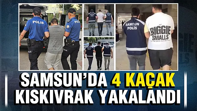 Samsun'da Haklarında Hapis Cezası Bulunan 4 Hükümlü Yakalandı