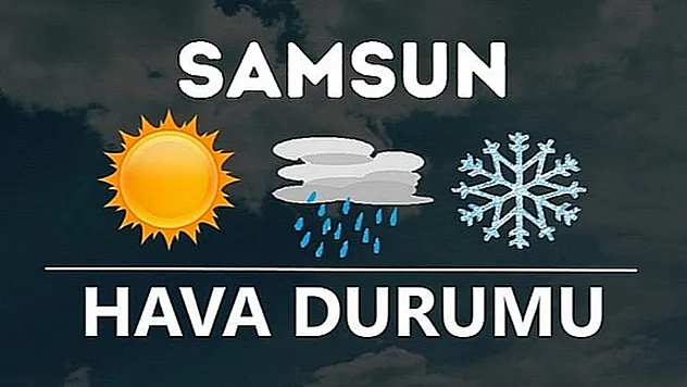 Samsun'da hava durumu