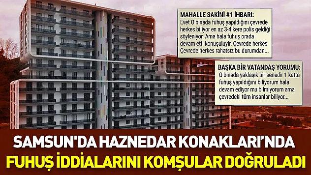 Samsun'da Haznedar Konakları'nda fuhuş iddialarını komşular doğruladı