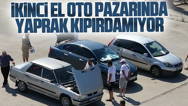 Samsun'da ikinci el otomobil piyasasında durgunluk: Alıcı da satıcı da beklemede