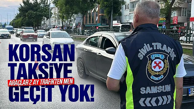 Samsun'da Korsan Taksi Denetimi: 3 Sürücüye 300 Bin TL Ceza