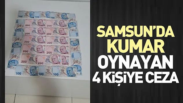 Samsun'da Kumar Oynayan 4 Kişiye Ceza