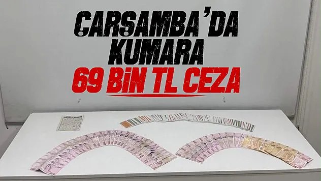 Samsun'da kumar oynayan 6 kişiye 69 bin TL ceza