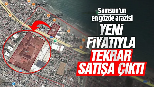 Samsun'da Meteoroloji arazisi yeniden satışa çıktı