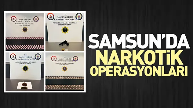 Samsun'da Narkotik Operasyonları