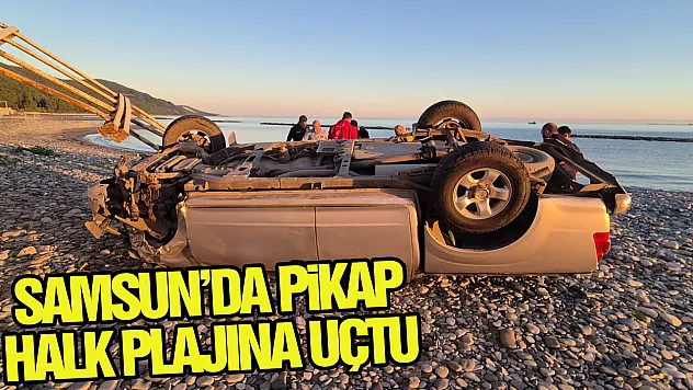 Samsun'da pikap halk plajına uçtu: 2 yaralı