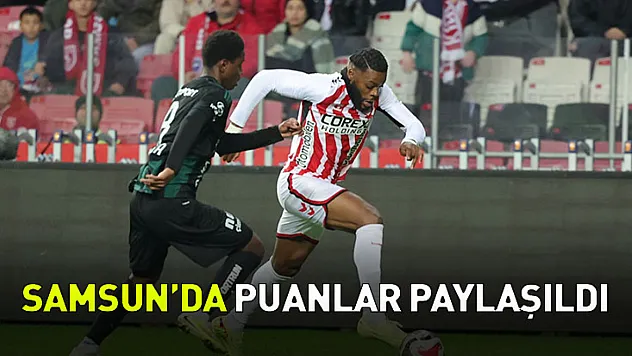 Samsun'da Puanlar Paylaşıldı