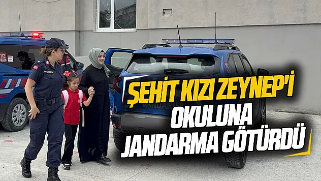 Samsun'da şehit kızı Zeynep'i okula jandarma götürdü