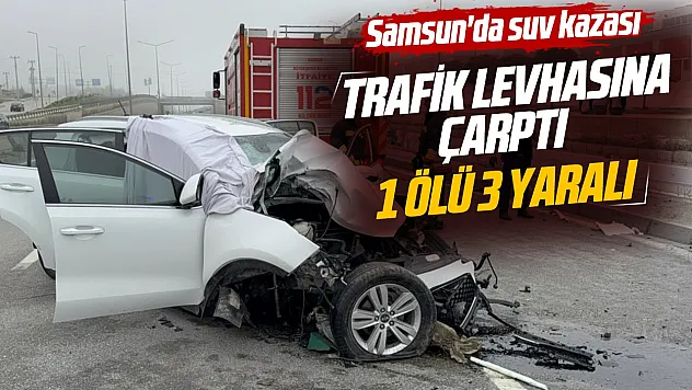 Samsun'da SUV araç direğe çarptı: 1 ölü, 3 yaralı
