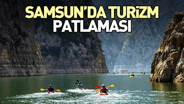 Samsun'da Turizm Patlaması