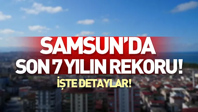 Samsun'da Yapı Belgesi Rekoru Kırıldı