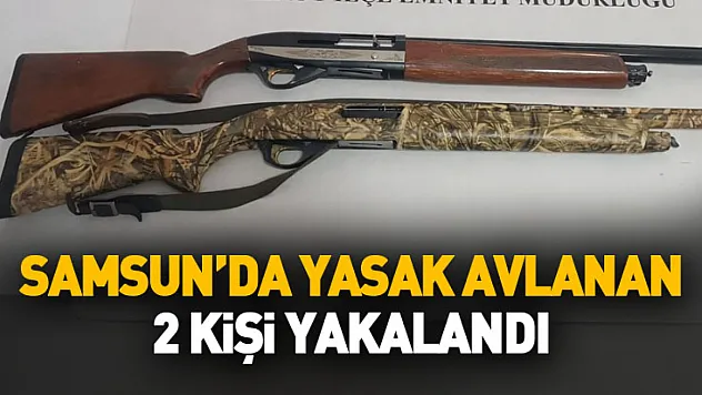 Samsun'da yasak avlanan 2 kişi yakalandı