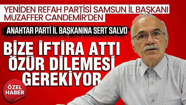 Samsun'da Yeniden Refah'tan Anahtar Parti'ye çerçeve yasa tepkisi
