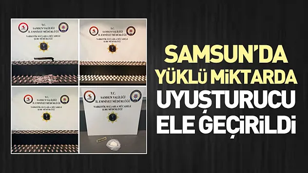 Samsun'da Yüklü Miktarda Uyuşturucu Ele Geçirildi