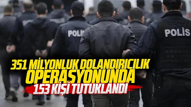Samsun dahil 18 ilde dev dolandırıcılık operasyonu