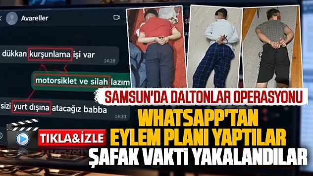 Samsun dahil 30 ilde Daltonlar operasyonu