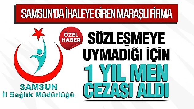 Samsun'daki ihale sözleşmesine uymayan firmaya 1 yıl men
