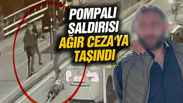 Samsun'daki pompalı saldırı davasında yeni gelişme: Dosya ağır cezaya taşındı