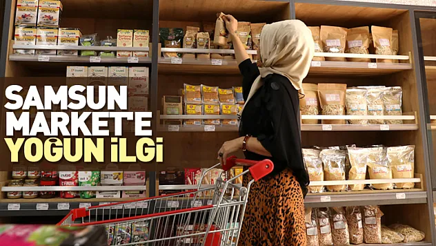 Samsun Market'e yoğun ilgi