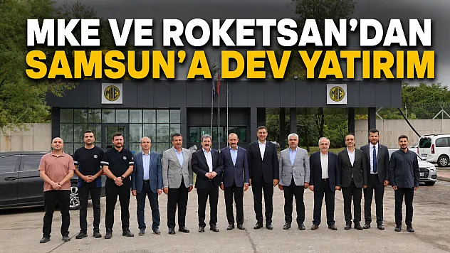 Samsun milli savunma hamlesinde yeni üretim merkezi oluyor