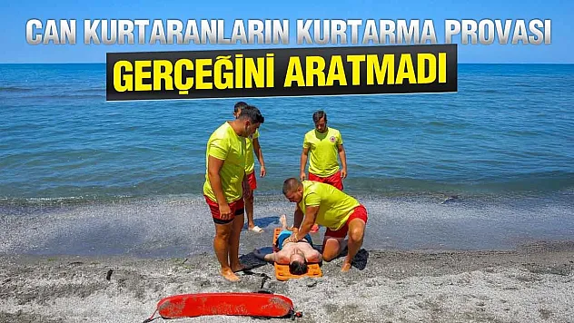 Samsun sahillerinde kurtarma operasyonu gerçeği aratmadı