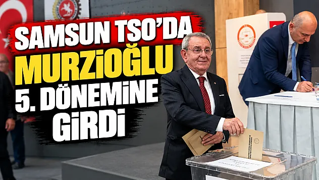 Samsun TSO seçimlerinde Salih Zeki Murzioğlu kazandı!