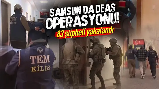 Samsun'un da aralarında olduğu 28 ilde DEAŞ operasyonu