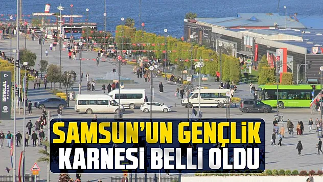 Samsun'un yüzde 13,6'sı gençlerden oluşuyor