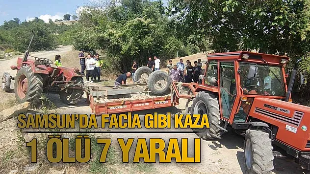 Samsun Vezirköprü'de traktör devrildi : 1 ölü, 7 yaralı