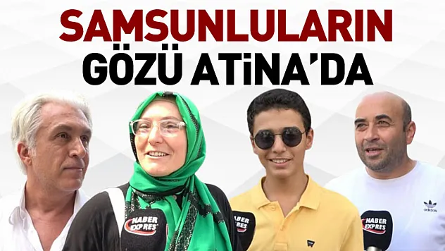 Samsunluların Gözü Atina'da