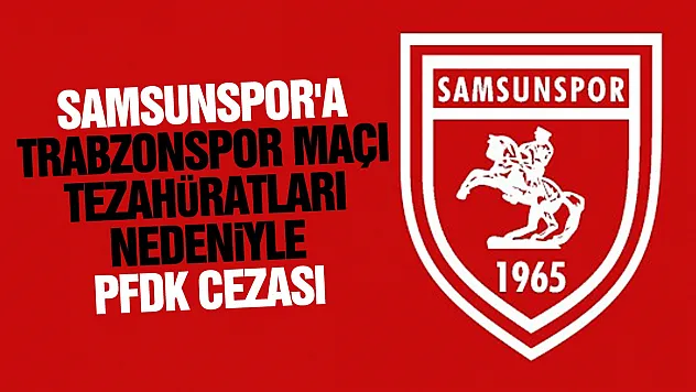 Samsunspor'a PFDK'den tribün kapatma cezası