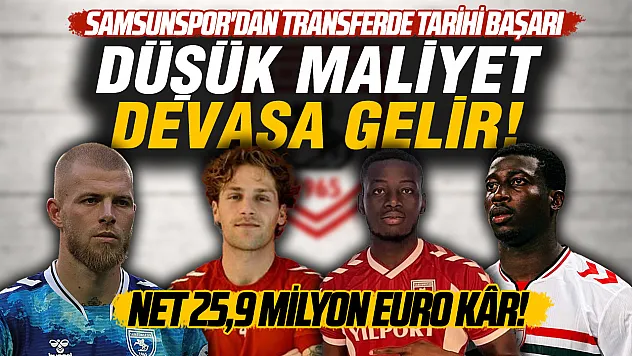 Samsunspor'a transfer dönminden 28,7 milyon euro gelir