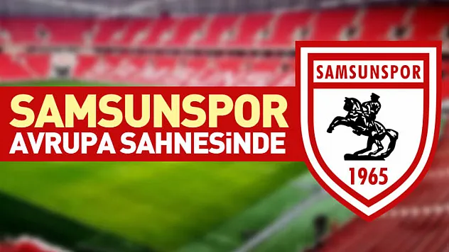 Samsunspor Avrupa Sahnesinde