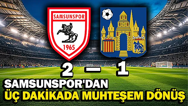 Samsunspor Belçika'da Geri Döndü: Westerlo'yu 2-1 Devirdi