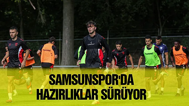 Samsunspor'da  hazırlıklar sürüyor