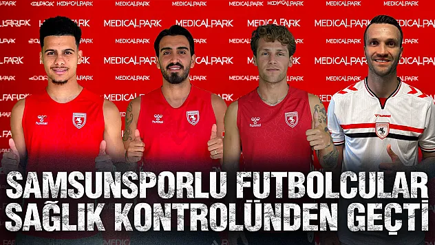 Samsunspor'da Sağlık Kontrolü