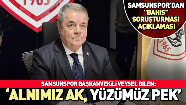 Samsunspor'dan 'bahis' soruşturması açıklaması