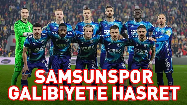Samsunspor galibiyete hasret kaldı