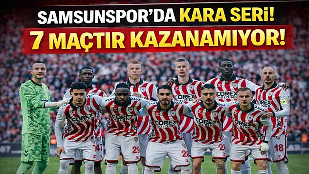 Samsunspor galibiyeti unuttu! 7 maçtır kazanamıyor