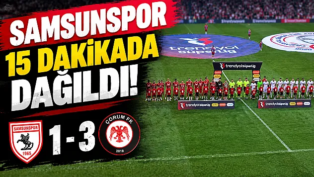 Samsunspor ilk yarıyı 3-1 geride kapattı