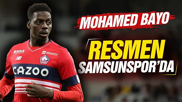 Samsunspor Mohamad Bayo transferi açıklandı