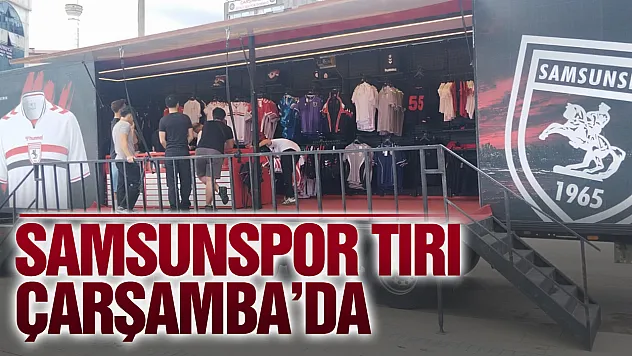 Samsunspor tırı Çarşamba'da
