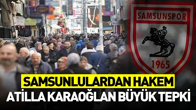 Samsunspor - Trabzonspor maçına hakem tepkisi