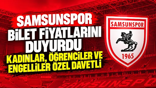 Samsunspor - Trabzonspor maçının bilet fiyatları açıklandı