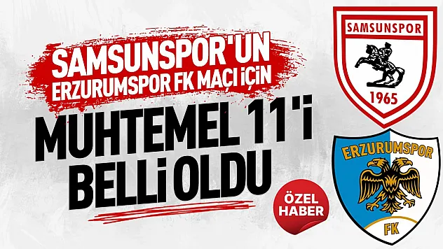 Samsunspor'un Erzurumspor FK maçı muhtemel 11'i belli oldu Jarju ve Mendes kadroda