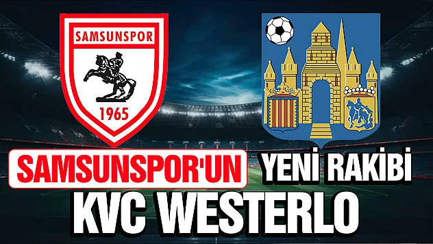 Samsunspor Westerlo ile hazırlık maçına çıkıyor